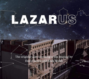 BOWIE, DAVID - LAZARUS (MUSICAL)