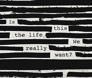 WATERS, ROGER - IS THIS THE LIFE WE REALLY WANT?