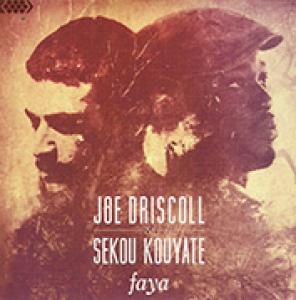 JOE DRISCOLL & SEKOU KOUYATE - FAYA