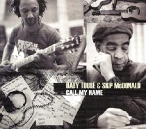 DABY TOURE & SKIP MCDONALD - CALL MY NAME