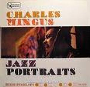 MINGUS, CHARLES - JAZZ PORTRAITS