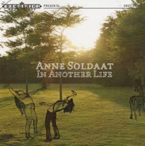 SOLDAAT, ANNE - IN ANOTHER LIFE