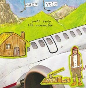 LYTLE, JASON - YOURS TRULY THE COMMUTER
