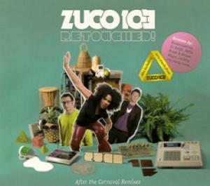 ZUCO 103 - RETOUCHED! AFTER THE CARNAVAL REMIX