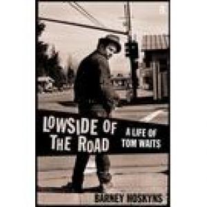 HOSKYNS, BARNEY - LOWSIDE OF THE ROAD; A LIFE OF TOM