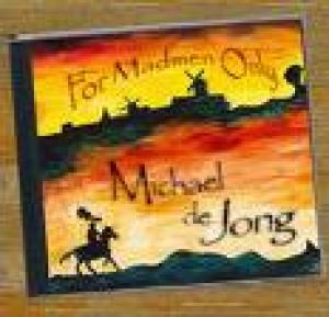 JONG, MICHAEL DE - FOR MADMEN ONLY