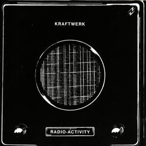 KRAFTWERK - RADIO-ACTIVITY