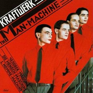 KRAFTWERK - MAN MACHINE