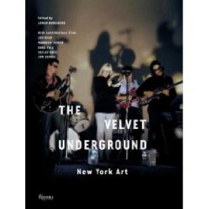 KUGELBERG, JOHAN - VELVET UNDERGROUND: NEW YORK ART