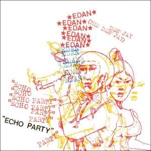 EDAN - ECHO PARTY