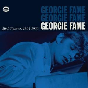 FAME, GEORGIE/THE BLUE FLAM - MOD CLASSICS 1964-1966