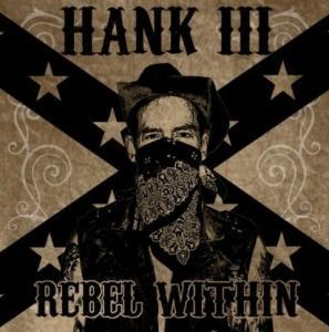 WILLIAMS, HANK -III- - REBEL WITHIN