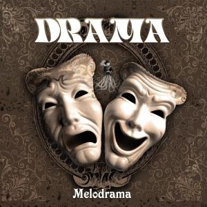DRAMA - MELODRAMA