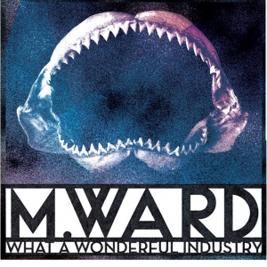 WARD, M. - WHAT A WONDERFULL INDUSTRY (CLOUDY