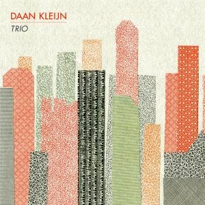 DAAN KLEIJN TRIO - DAAN KLEIJN TRIO