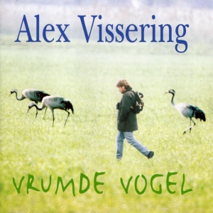 VISSERING, ALEX - VRUMDE VOGEL
