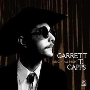 CAPPS, GARRETT T. - ALRIGHT, ALL NIGHT