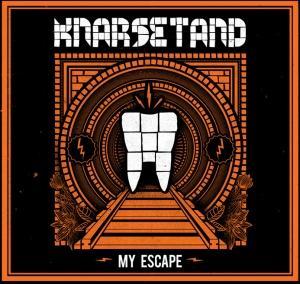 KNARSETAND - MY ESCAPE