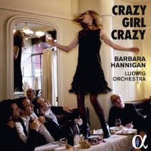 HANNIGAN, BARBARA - CRAZY GIRL CRAZY