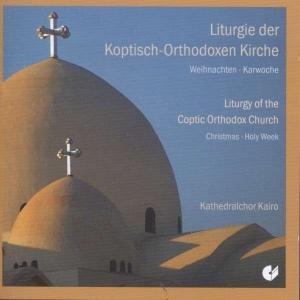 KATHEDRALCHOR KAIRO - LITURGY OF THE COPTIC ORTHODOX CHUR