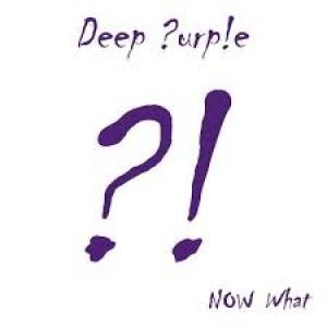 DEEP PURPLE - NOW WHAT?!
