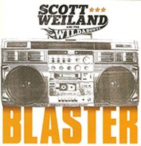 WEILAND, SCOT & THE WILDA - BLASTER