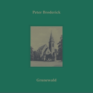 BRODERICK, PETER - GRUNEWALD