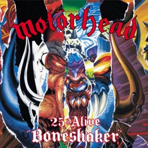 MOTORHEAD - 25 & ALIVE "BONESHAKER"