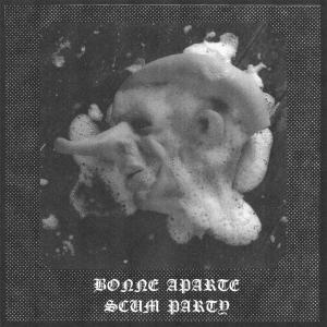 BONNE APARTE - SCUM PARTY
