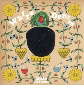 WHITE DENIM - SIDE EFFECTS