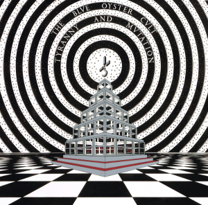 BLUE OYSTER CULT - TYRANNY AND MUTATION