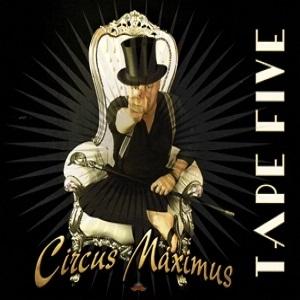 TAPE FIVE - CIRCUS MAXIMUS