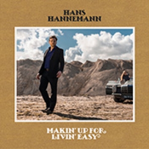 HANNEMANN, HANS - MAKIN' UP FOR LIVIN' EASY