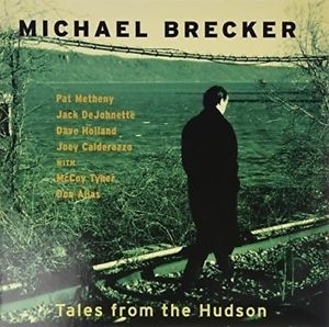BRECKER, MICHAEL - TALES FROM THE HUDSON