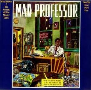 MAD PROFESSOR - WHO KNOWS THE SECRET OF THE MASTER TAPE