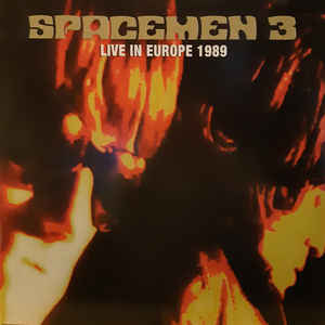 SPACEMEN 3 - LIVE IN EUROPE 1989