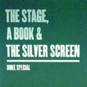 DUKE SPECIAL - STAGE, THE BOOK AND THE SILVER SCREEN