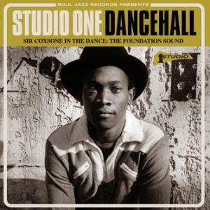 VARIOUS - STUDIO ONE DANCEHALL - SIR COXSONE IN THE DANCE