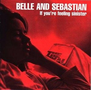 BELLE & SEBASTIAN - IF YOU'RE FEELING SINISTE