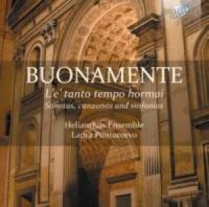 HELIANTHUS ENSEMBLE - BUONAMENTE: SONATAS, CANZONAS AND SINFONIAS