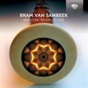 BRAM VAN SAMBEEK - BASSOON KALEIDOSCOPE