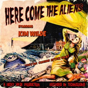 WILDE, KIM - HERE COME THE ALIENS
