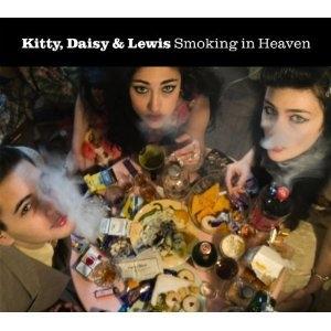 KITTY, DAISY & LEWIS - SMOKING IN HEAVEN