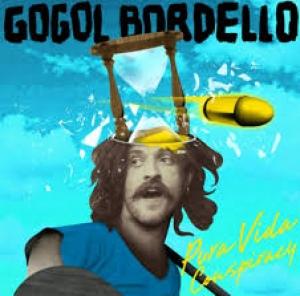 GOGOL BORDELLO - PURA VIDA CONSPIRACY/CRACK THE CA