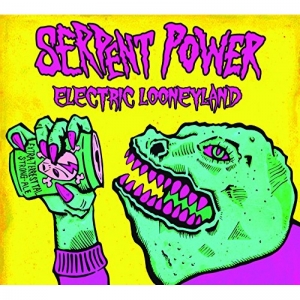 SERPENT POWER - ELECTRIC LOONEYLAND