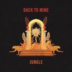 JUNGLE - BACK TO MINE