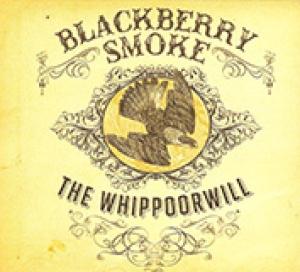BLACKBERRY SMOKE - WHIPPOORWILL