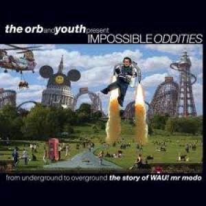 VARIOUS - THE ORB AND YOUTH PRESENT IMPOSSIBL