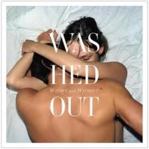 WASHED OUT - WITHIN AND WITHOUT