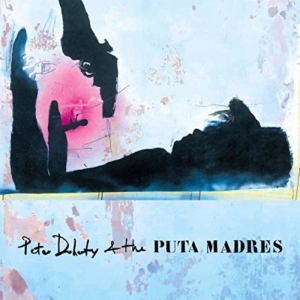 DOHERTY, PETER & THE PUTA MADRES - PETER DOHERTY & THE PUTA MADRES